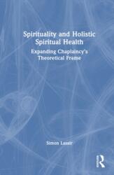 Spirituality and Holistic Spiritual Health (ISBN: 9781032687490)