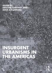 Insurgent Urbanisms in the Americas (ISBN: 9781032553825)