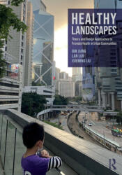 Healthy Landscapes - Bin Jiang, Lan Luo, Xueming Liu (ISBN: 9781032510972)