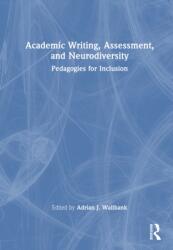 Academic Writing, Assessment, and Neurodiversity (ISBN: 9781032505503)