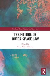 The Future of Outer Space Law (ISBN: 9781032441085)