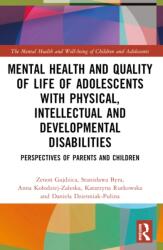 Mental Health and Quality of Life of Adolescents with Physical, Intellectual and Developmental Disabilities (ISBN: 9781032435329)