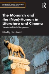 The Monarch and the (Non)-Human in Literature and Cinema: Western and Global Perspectives (ISBN: 9781032423821)