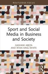 Sport and Social Media in Business and Society (ISBN: 9781032415048)