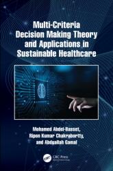 Multi-Criteria Decision Making Theory and Applications in Sustainable Healthcare (ISBN: 9781032380964)