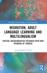 Migration, Adult Language Learning and Multilingualism (ISBN: 9781032371528)