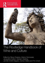 The Routledge Handbook of Wine and Culture - Graham Harding, Jacqueline Dutton, Jennifer Smith Maguire, Marion Demossier, Steve Charters, Tim Unwin (ISBN: 9781032198071)