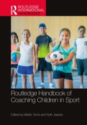 Routledge Handbook of Coaching Children in Sport (ISBN: 9781032058207)