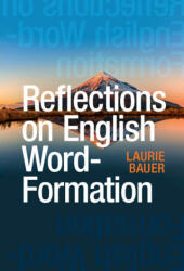 Reflections on English Word-Formation - Laurie Bauer (ISBN: 9781009559966)