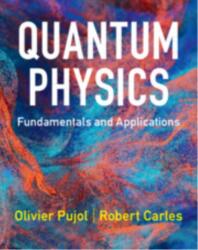 Quantum Physics - Olivier Pujol, Robert Carles (ISBN: 9781009549585)