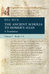 Ancient Scholia to Homer's Iliad: Volume 1, Books 1-2 (ISBN: 9781009547383)