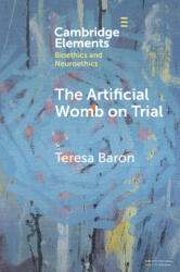 The Artificial Womb on Trial - Teresa Baron (ISBN: 9781009544498)