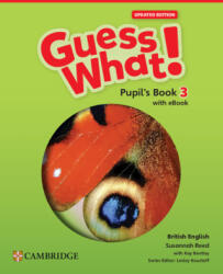 Guess What! British English Level 3 Pupil's Book with eBook Updated - Susannah Reed, Lesley Koustaff (ISBN: 9781009480604)