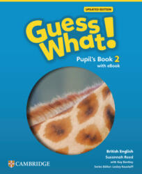 Guess What! British English Level 2 Pupil's Book with eBook Updated - Susannah Reed, Lesley Koustaff (ISBN: 9781009480598)