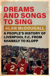 Dreams and Songs to Sing - Alan McDougall (ISBN: 9781009340236)