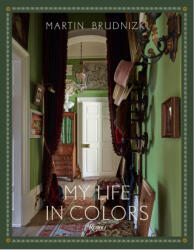 My Life in Colors - Brudnizki, Martin (ISBN: 9780847875696)