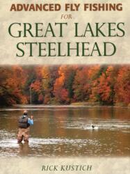 Advanced Fly Fishing for Great Lakes Steelhead (ISBN: 9780811777728)