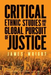 Critical Ethnic Studies and the Global Pursuit of Justice (ISBN: 9780807787847)