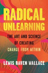 Radical Unlearning (ISBN: 9780807014882)