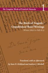 The Birth of Tragedy / Unpublished Basel Writings (ISBN: 9780804750363)