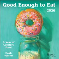 Good Enough to Eat 2026 Wall Calendar (ISBN: 9780789348401)