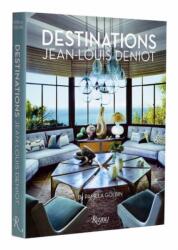 Jean-Louis Deniot: Destinations - Jean-Louis Deniot (ISBN: 9780789344441)