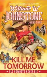Kill Me Tomorrow (ISBN: 9780786050857)
