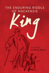 The Enduring Riddle of Mackenzie King (ISBN: 9780774871860)