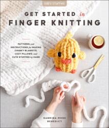 Get Started in Finger Knitting - BENEDICT SABRINA ROSE (ISBN: 9780764370045)