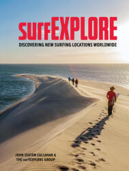 Surfexplore: Discovering New Surfing Locations Worldwide (ISBN: 9780764369810)