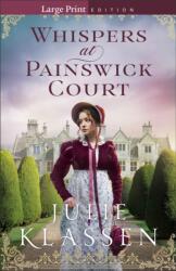 Whispers at Painswick Court - Julie Klassen (ISBN: 9780764245664)