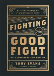 Fighting the Good Fight Devotional for Men (ISBN: 9780764244902)