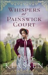 Whispers at Painswick Court - Julie Klassen (ISBN: 9780764244865)