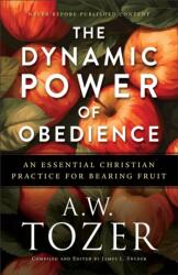 The Dynamic Power of Obedience (ISBN: 9780764244773)
