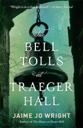 The Bell Tolls at Traeger Hall (ISBN: 9780764243806)