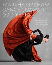 Martha Graham Dance Company 100 Years - Deborah Ory (ISBN: 9780762487448)