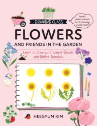 Drawing Class: Flowers and Friends in the Garden (ISBN: 9780760397657)