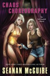 Chaos Choreography - McGuire, Seanan (ISBN: 9780756420338)