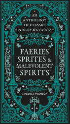 Aurora Thorne: Faeries, Sprites & Malevolent Spirits (ISBN: 9780753735640)