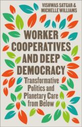 Worker Cooperatives and Deep Democracy - Michelle Williams (ISBN: 9780745351575)