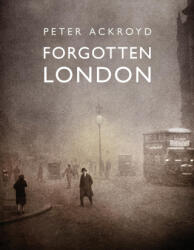 Forgotten London (ISBN: 9780711287648)