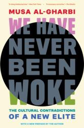 We Have Never Been Woke - AL GHARBI MUSA (ISBN: 9780691235349)