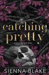 Catching Pretty - Sienna Blake (ISBN: 9780645494075)