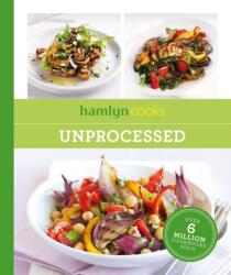 Hamlyn Cooks: Unprocessed (ISBN: 9780600639435)
