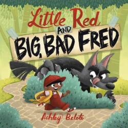Little Red and Big, Bad Fred (ISBN: 9780593902431)