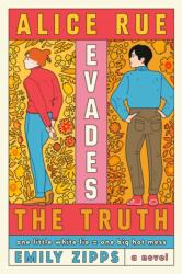 Alice Rue Evades the Truth (ISBN: 9780593733035)