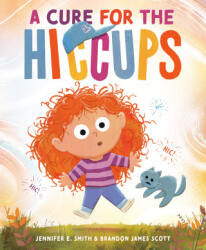 A Cure for the Hiccups - Brandon James Scott (ISBN: 9780593709016)
