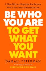 Be Who You Are to Get What You Want (ISBN: 9780593544624)