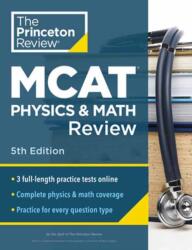Princeton Review MCAT Physics and Math Review, 5th Edition (ISBN: 9780593518854)