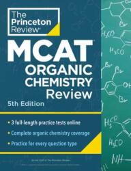 Princeton Review MCAT Organic Chemistry Review, 5th Edition (ISBN: 9780593518847)